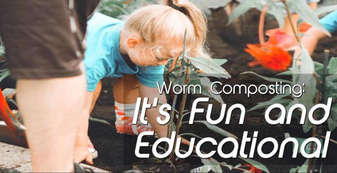 Worm Composting; It's Fun and Educational